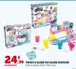 Super U CANAL TOYS Twist & slime ou slime station offre