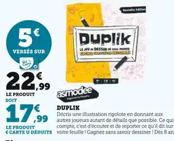 Super U ASMODEE Duplik offre