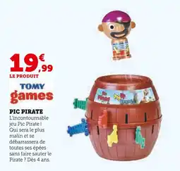 Super U TOMY Pic Pirate offre