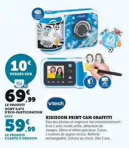 Super U VTECH Kidizoom print cam graffiti offre