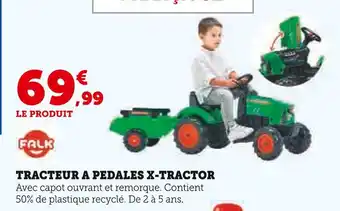 Super U Falk Tracteur à pédales X-Tractor offre