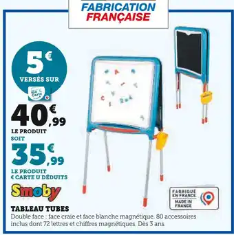 Super U SMOBY Tableau Tubes offre