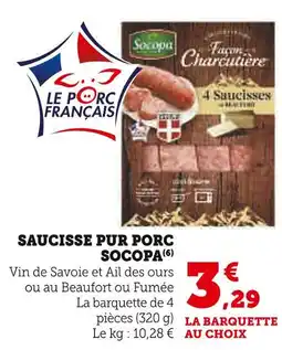 Super U Socopa Saucisse pur porc Vin de Savoie et Ail des ours offre
