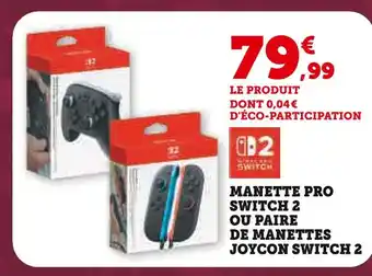 Super U Nintendo Manette Pro Switch 2 ou Paire de Manettes Joycon Switch 2 offre