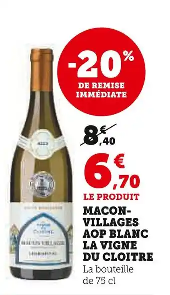 Super U La Vigne du Cloitre Macon-Villages AOP Blanc offre