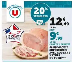 Super U U Jambon cuit supérieur avec couenne nature ou fumé offre