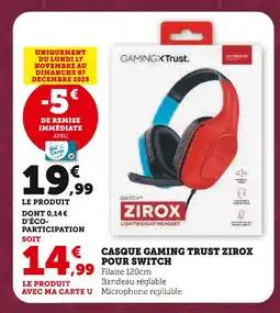 Super U Trust Casque Gaming Zirox pour Switch offre