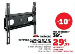 Hyper U Meliconi - support mural tv 32 à 88 vesa: 200/300/400 offre