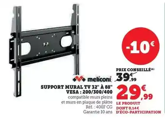 Hyper U Meliconi - support mural tv 32 à 88 vesa: 200/300/400 offre