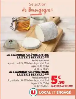 U Express Laiterie bernard - le bezornay chèvre affiné offre