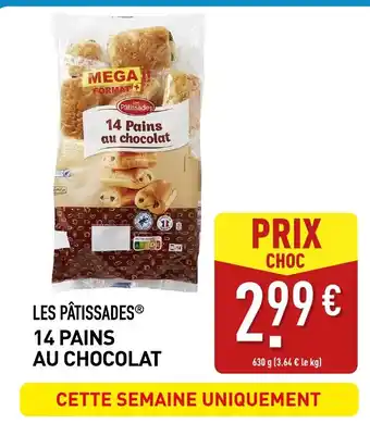 ALDI Les pâtissades 14 pains au chocolat offre