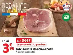 Auchan Porc rouelle jambon avec os offre
