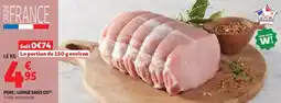 Auchan Porc longe sans os offre