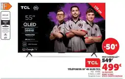 Super U Téléviseur 55 4k qled tcl offre