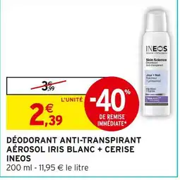 Intermarché Express INEOS Déodorant Anti-Transpirant Aérosol Iris Blanc + Cerise offre