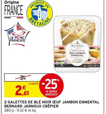Intermarché Express BERNARD JARNOUX CRÊPIER 2 galettes de blé noir œuf jambon emmental offre