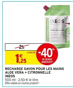 Intermarché Express INEOS Recharge savon pour les mains aloe vera + citronnelle offre