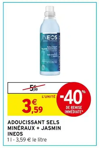 Intermarché Express INEOS Adoucissant Sels Minéraux + Jasmin offre