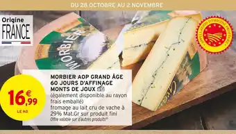 Intermarché Express MONTS DE JOUX Morbier AOP grand âge 60 jours d'affinage offre