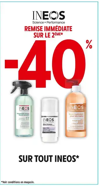 Intermarché Express Ineos -40% de remise immédiate sur le 2ème sur tout Ineos offre