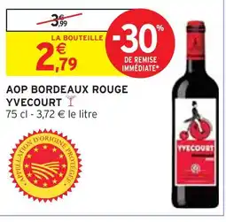 Intermarché Express Yvecourt AOP Bordeaux Rouge offre