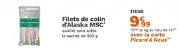 Picard PICARD Filets de colin d'Alaska MSC offre