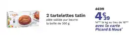 Picard PICARD 2 tartelettes tatin offre