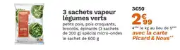 Picard PICARD 3 sachets vapeur légumes verts offre