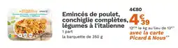 Picard PICARD Emincés de poulet, conchiglie complètes et légumes à l'italienne offre