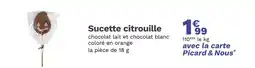 Picard PICARD Sucette citrouille offre