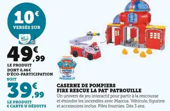 Hyper U Pat' Patrouille Caserne de pompiers Fire Rescue offre