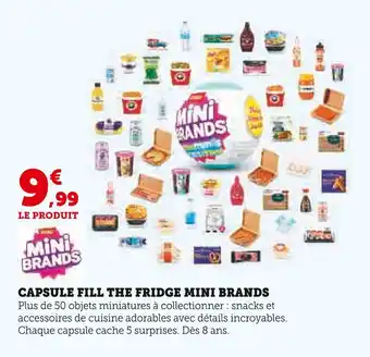 Hyper U Capsule fill the fridge mini brands offre