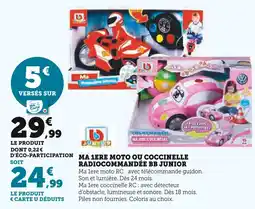 Hyper U BB JUNIORS Ma 1ere moto ou coccinelle radiocommandée offre