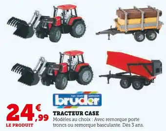 Hyper U Bruder Tracteur Case avec remorque porte troncs offre
