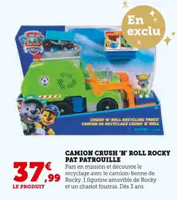 Hyper U PAW PATROL Camion crush 'n' roll rocky pat patrouille offre