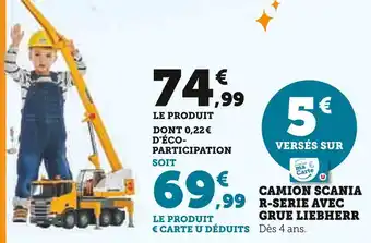 Hyper U LIEBHERR Camion Scania R-Serie avec Grue offre