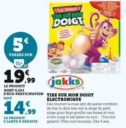 Hyper U JAKKS Tire sur mon doigt électronique offre