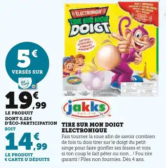 Hyper U JAKKS Tire sur mon doigt électronique offre