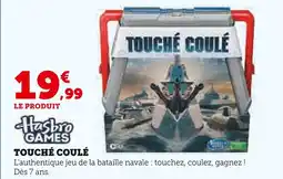Hyper U HASBRO GAMES Touché Coulé offre