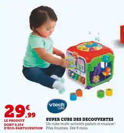 Super U VTECH BABY Super Cube des Découvertes offre