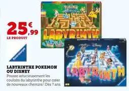 Super U Pokemon / Disney Labyrinthe Pokemon ou Disney offre