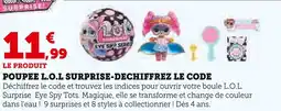 Super U L.O.L Surprise Poupée L.O.L Surprise - Déchiffrez le code offre