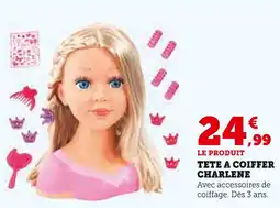 Super U Tête à coiffer Charlene offre