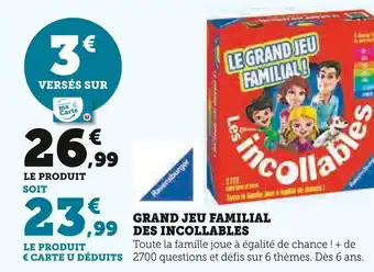 Super U DES INCOLLABLES Grand Jeu Familial offre