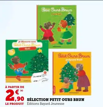 Super U Bayard Jeunesse / Petit Ours Brun Sélection Petit Ours Brun offre