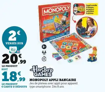Super U HASBRO GAMES Monopoly Appli Bancaire offre