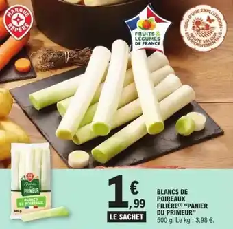 E.Leclerc Blancs de poireaux filière pannier du primeur offre