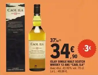 E.Leclerc Scotch - islay single malt scotch whisky 12 ans cal ila offre