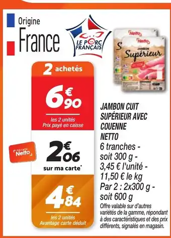 Netto NETTO Jambon cuit supérieur avec couenne offre