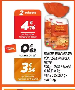 Netto NETTO Brioche tranchée aux pépites de chocolat offre